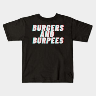 Burgers and burpees Kids T-Shirt